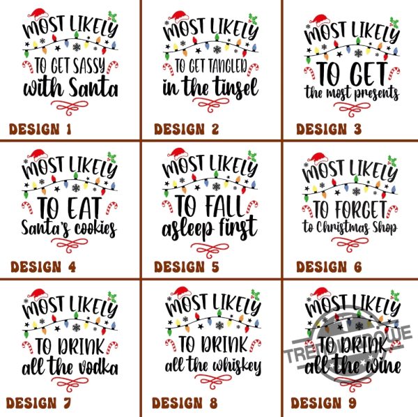 60 Quotes Most Likely And Custom Christmas Shirt Christmas Funny Shirt Family Shirt Christmas Custom Shirt Christmas Funny Tee trendingnowe 2