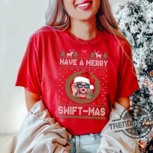 Have A Merry Swiftmas Sweatshirt Merry Christmas Shirt Sweatshirt Taylor Family Shirt Gift Taylor Swift Fan trendingnowe.com 2