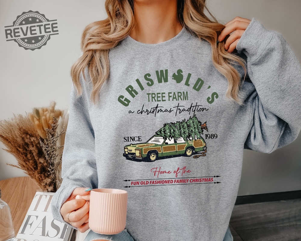 Griswolds Tree Farm Since 1989 Sweatshirt Christmas Shirt Christmas Sweatshirt Christmas Family Christmas Gift Womens Christmas Shirt Unique