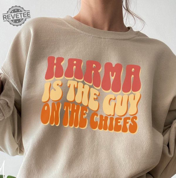 Karma Sweatshirt For Kansas City Fans Football Crewneck Concert Shirt Tour 2023 Sweatshirt Buenos Aires Argentina The Guy On The Chiefs Tee Unique revetee 2