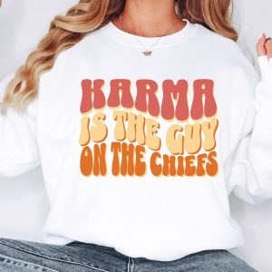 Karma Sweatshirt For Kansas City Fans Football Crewneck Concert Shirt Tour 2023 Sweatshirt Buenos Aires Argentina The Guy On The Chiefs Tee Unique revetee 3