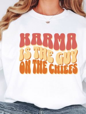 Karma Sweatshirt For Kansas City Fans Football Crewneck Concert Shirt Tour 2023 Sweatshirt Buenos Aires Argentina The Guy On The Chiefs Tee Unique revetee 3