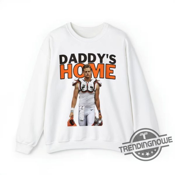 Daddys home Joe Burrow Shirt Sweatshirt Hoodie Football Shirt Classic 90s Graphic Tee trendingnowe.com 2