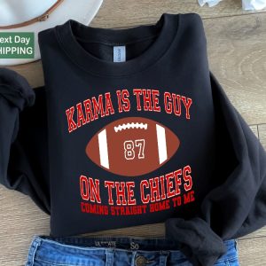 Karma Is The Guy On The Chiefs Coming Straight Home To Me Tour Concert Sweatshirt Eras Tour Sweatshirt Karma Is The Guy On The Chiefs Unique revetee 2