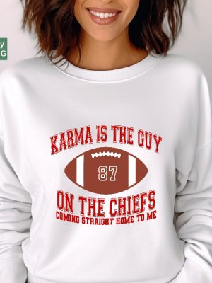 Karma Is The Guy On The Chiefs Coming Straight Home To Me Tour Concert Sweatshirt Eras Tour Sweatshirt Karma Is The Guy On The Chiefs Unique revetee 3