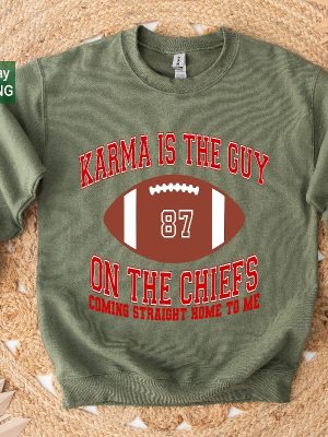 Karma Is The Guy On The Chiefs Coming Straight Home To Me Tour Concert Sweatshirt Eras Tour Sweatshirt Karma Is The Guy On The Chiefs Unique revetee 4