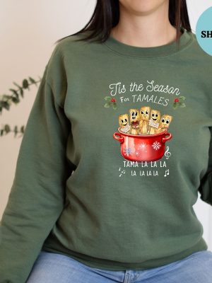 Mexican Christmas Sweatshirt Tamale Sweatshirt Spanish Merry Christmas Tis The Season For Tamales Spanish Christmas Shirt Feliz Navidad Unique revetee 2