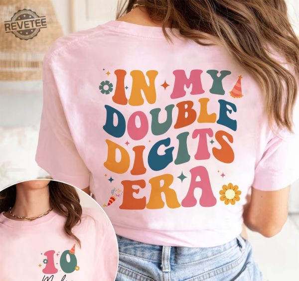 In My Double Digits Era Shirt 10Th Birthday Shirt Personalized Birthday Gifts Girls Birthday Party Tee 10 Year Old Birthday Gift Unique revetee 4