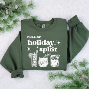 Full Of Holiday Spirit Sweatshirt Christmas Spirits Sweater Christmas Drinks Shirt Christmas Wine T Shirt Christmas Gifts Xmas Tee Unique revetee 3