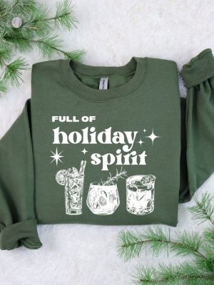 Full Of Holiday Spirit Sweatshirt Christmas Spirits Sweater Christmas Drinks Shirt Christmas Wine T Shirt Christmas Gifts Xmas Tee Unique revetee 3