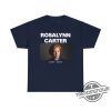 RIP Rosalynn Carter 1927 2023 Shirt RIP Former First Lady Of The US Rosalynn Carter Thank You For Everything T Shirt trendingnowe.com 2