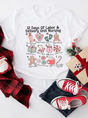 12 Days Of Labor And Delivery Unit Nursing Shirt Ld Nurse Group Holiday Party Shirt Ld Nurse Christmas Shirt Labor And Delivery Gifts Unique revetee 2