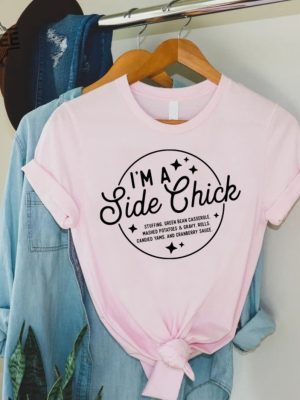 Im A Side Chick Shirt Funny Thanksgiving Shirt Thanksgiving Dinner Shirt Thanksgiving Family Reunion Tee Funny Thanksgiving Gift Unique revetee 3