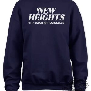 Kelce Brothers Shirt Homage Merch Heights Podcast Jason Kelce And Travis Kelce Hoodie Sweatshirt trendingnowe.com 2