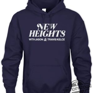 Kelce Brothers Shirt Homage Merch Heights Podcast Jason Kelce And Travis Kelce Hoodie Sweatshirt trendingnowe.com 3