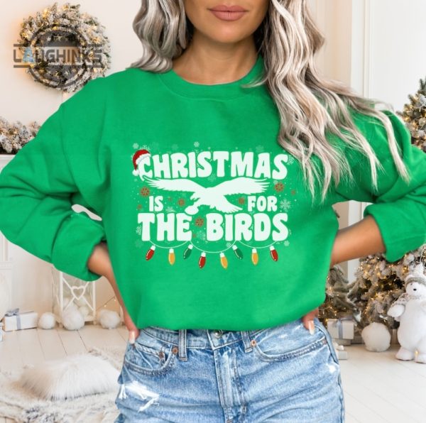 philadelphia eagles christmas shirt sweatshirt hoodie nfl retro christmas is for the birds crewneck shirts kelly green philly football sweater gift for fan laughinks 3