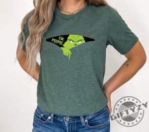 Ew People Shirt Christmas Grinch Tshirt Grinch Smiling Face Sweatshirt Ew People Whoville Hoodie Christmas Green Goblin Grinchmas Shirt giftyzy 2