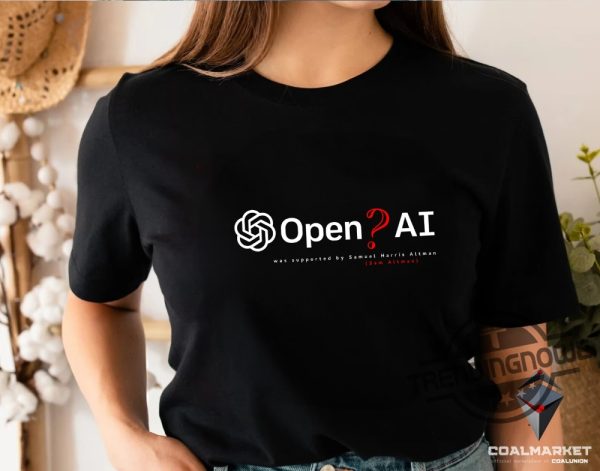 OpenAI Special Shirt Sam Altman Shirt Former CEO Of OpenAI Open AI Was Suppored By Sam Altman trendingnowe.com 1