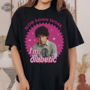 Funny Nick Jonas Shirt Slow Down Sugar Im Diabetic Jonas Brothers Tshirt Nick Jonas Vintage Shirt Jobros Sweatshirt Unique revetee 2