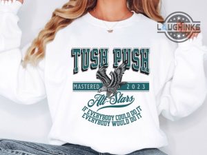 philly eagles sweatshirt t shirt hoodie philadelphia tush push eagle mastered 2023 shirts for philladelphia eagles football go birds go brotherly shove tshirt laughinks 1 1