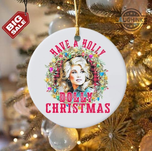 Dolly Parton Christmas Ornament Have A Holly Dolly Ceramic Ornaments Country Music Lover Custom 6833