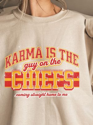 Karma Is The Guy On The Chiefs Front And Back Concert Shirt Tour 2023 Sweatshirt Brazil Argentina Rio We Will Stay Ts The Eras Tour Love You Unique revetee 4