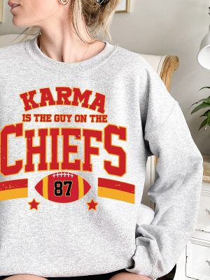 Karma Is The Guy On The Chiefs Sweatshirt Chiefs Era Shirt Kelce Lover Era Shirt Taylor Concert Go Taylors Boyfriend Kansas City Shirt Unique revetee 2