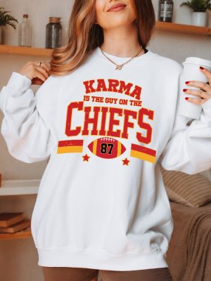 Karma Is The Guy On The Chiefs Sweatshirt Chiefs Era Shirt Kelce Lover Era Shirt Taylor Concert Go Taylors Boyfriend Kansas City Shirt Unique revetee 3