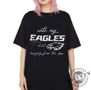 With My Eagles Tshirt Hanging From The Door Shirt Eagles Sweatshirt Hanging From The Door Taylor Eagles Hoodie Song Gold Rush Shirt giftyzy 4