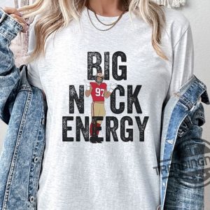 Nick Bosa Shirt Big Nick Energy Shirt Bosa 97 SF Football T Shirt San Francisco T Shirt trendingnowe.com 3