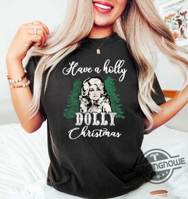 Retro Christmas Dolly Parton Shirt Have A Holly Dolly Christmas Shirt Santa Dolly Western Xmas Be A Dolly Xmas Christmas Family trendingnowe.com 2