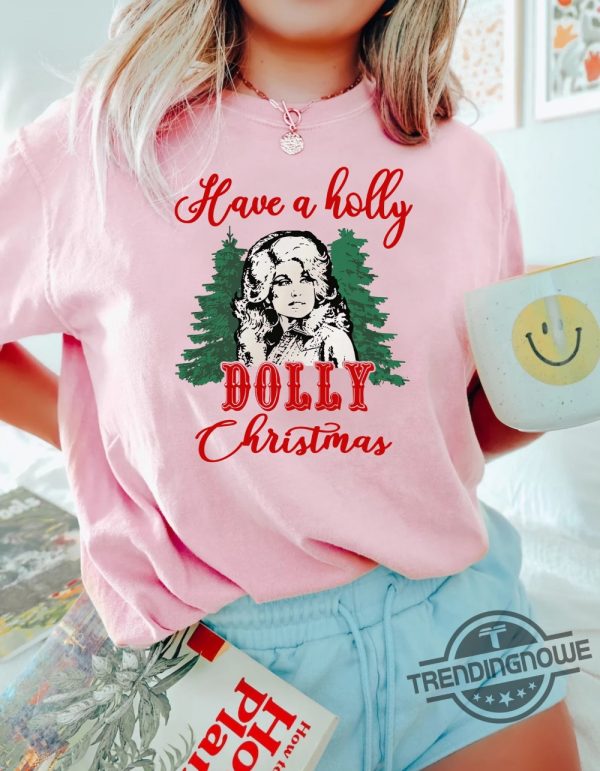 Retro Christmas Dolly Parton Shirt Have A Holly Dolly Christmas Shirt Santa Dolly Western Xmas Be A Dolly Xmas Christmas Family trendingnowe.com 3