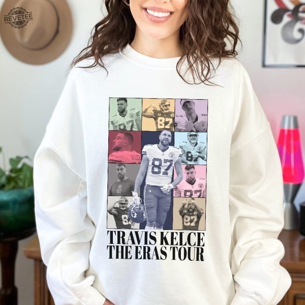 Travis Kelce Eras Sweatshirt Eras Tour Crewneck Kansas City Chiefs Fan Shirt Travic Kelce Eras Merch Sweatshirt For Swift Fans Taylor Unique revetee 2