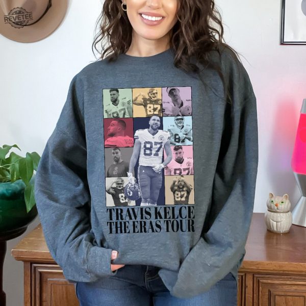 Travis Kelce Eras Sweatshirt Eras Tour Crewneck Kansas City Chiefs Fan Shirt Travic Kelce Eras Merch Sweatshirt For Swift Fans Taylor Unique revetee 3