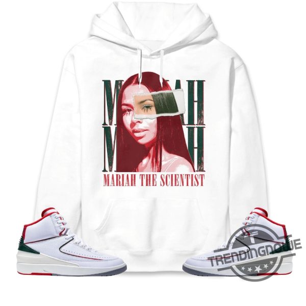Jordan 2 Italy Unisex Shirt Sweatshirt Hoodie Mariah The Scientist Shirt To Match Sneaker trendingnowe.com 1