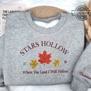 gilmore girls stars hollow embroidered sweatshirt tshirt hoodie custom name stars hollow ct connecticut shirts where you lead i will follow laughinks 2