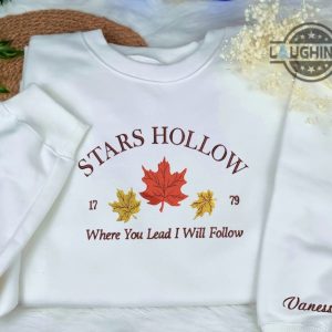 gilmore girls stars hollow embroidered sweatshirt tshirt hoodie custom name stars hollow ct connecticut shirts where you lead i will follow laughinks 4