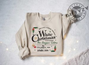 White Christmas Movie Shirt Christmas Holiday Tshirt White Christmas Movie 1954 Sweatshirt Christmas Hoodie Wallace And Davis Haynes Sisters Shirt giftyzy 3