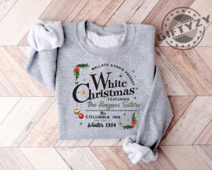 White Christmas Movie Shirt Christmas Holiday Tshirt White Christmas Movie 1954 Sweatshirt Christmas Hoodie Wallace And Davis Haynes Sisters Shirt giftyzy 4