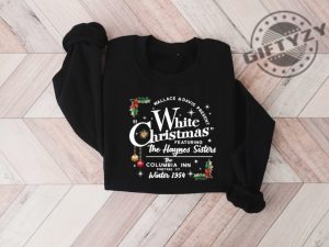 White Christmas Movie Shirt Christmas Holiday Tshirt White Christmas Movie 1954 Sweatshirt Christmas Hoodie Wallace And Davis Haynes Sisters Shirt giftyzy 6