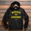 Michigan Vs Everybody T Shirt Sweatshirt Hoodie Michigan T Shirt Michigan Football T Shirt trendingnowe.com 4