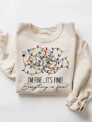 Im Fine Its Fine Everything Is Fine Christmas Sweatshirt Christmas Funny Sweater Women Christmas Shirt Cute Christmas Gift Holiday Gift Unique revetee 3 1