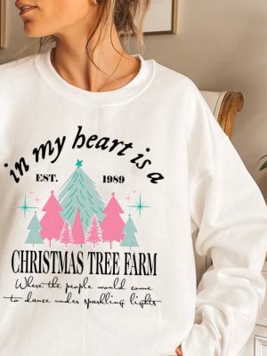 Taylor Swiftie Christmas Sweater In My Heart Is A Christmas Tree Farm Xmas Sweatshirt Swiftie Christmas Jumper Swiftie Christmas Pullover Unique revetee 3