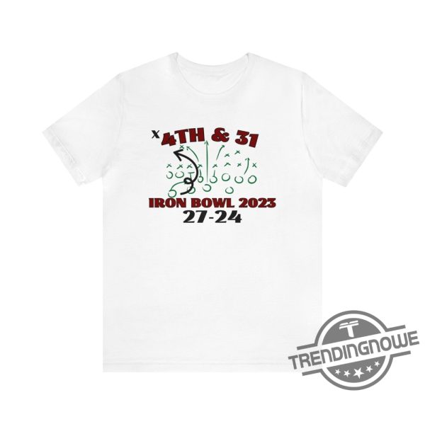 4th And 31 Shirt Iron Bowl Short Sleeve Shirt 4th And 31 Iron Bowl T Shirt Alabama Football T Shirt Sweatshirt Hoodie trendingnowe.com 1
