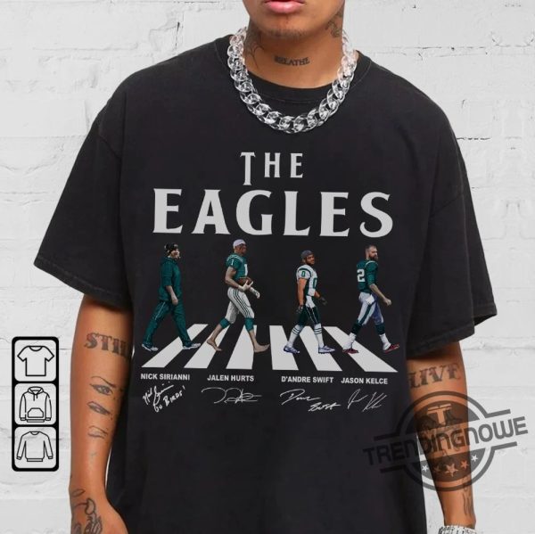 Eagles Walking Abbey Road Shirt Nick Sirianni Jalen Hurts DAndre Swift Shirt Jason Kelce T Shirt Philadelphia Shirt trendingnowe.com 1