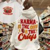 Karma Is The Guy On The Chiefs Shirt Sweatshirt Chiefs Era Shirt Go Taylors Boyfriend Chiefs Karma T Shirt Kansas City Football Tee trendingnowe.com 1