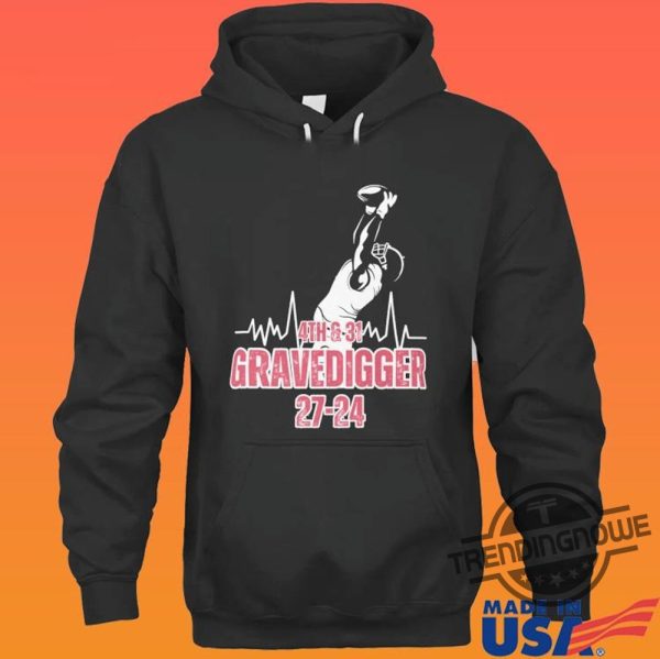 4th And 31 Shirt 4th And 31 Iron Bowl Gravedigger Shirt Fourth And Thirty One Alabama Shirt 4th and 31 Alabama Shirt Sweatshirt Hoodie trendingnowe.com 2