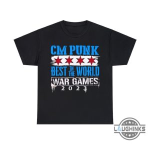 cm punk best in the world shirt sweatshirt hoodie mens womens kids wwe cm punk tshirt cm punk survivor series war games 2023 tee shirt laughinks 2