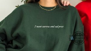 auroras and sad prose sweatshirt t shirt hoodie mens womens i want auroras and sad prose crewneck shirts evermore folklore taylor swift 1989 tshirt taylors version laughinks 1