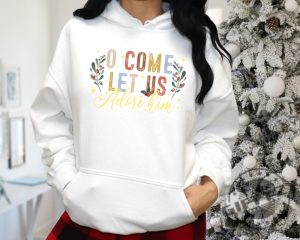 Let Us Adore Him Shirt Christian Christmas Sweatshirt Religious Christmas Hoodie Nativity Xmas Tshirt Holiday Family Gifts giftyzy 6